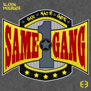 อัลบัม Same Gang (feat. Gar Certified, Snipe & Mack 10) (Explicit) ศิลปิน Elation Presents