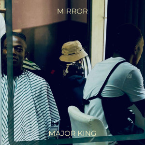 Listen to Mirror song with lyrics from Major King