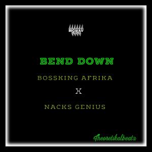 Listen to Bend Down(feat. Nacks Genius) song with lyrics from BigWav RecordzUg