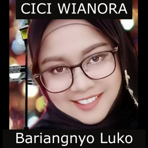 Bariangnyo Luko dari Cici Wianora