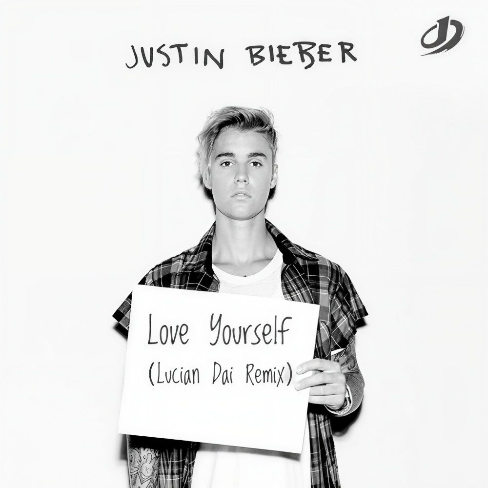 Justin Bieber-Love Yourself (Justin Bieber / 戴溶萱(Lucian Dai) remix)