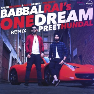 ดาวน์โหลดและฟังเพลง One Dream (Remix) พร้อมเนื้อเพลงจาก Babbal Rai