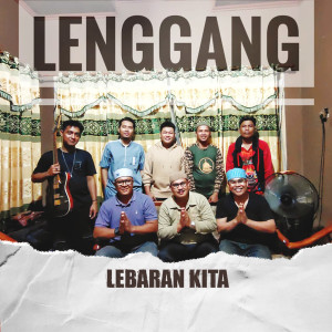 Dengarkan Lebaran Kita lagu dari Lenggang dengan lirik