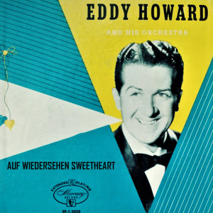 Album Auf Wiederseh'n Sweetheart oleh Eddy Howard