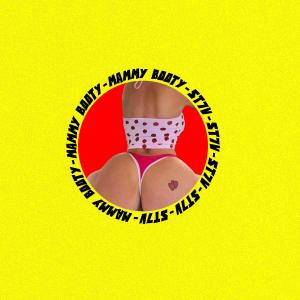 收聽ST7V的MAMMY BOOTY (Explicit)歌詞歌曲
