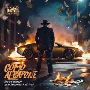 Kevin Hernandez的專輯Como Al Capone (Explicit)