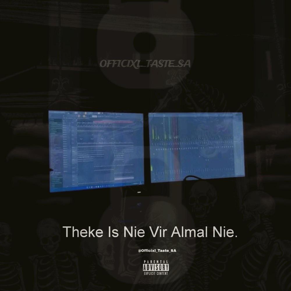 Theke is nie vir almal nie (feat. Loks D'MusiQ & Mano_Dalson)
