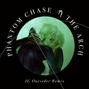 ดาวน์โหลดและฟังเพลง Phantom Chase (Jg Outsider Remix) พร้อมเนื้อเพลงจาก The Arch