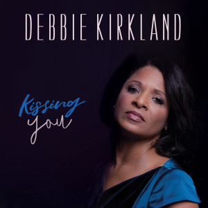 ดาวน์โหลดและฟังเพลง Kissing You พร้อมเนื้อเพลงจาก Debbie Kirkland