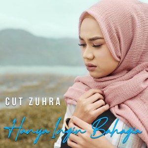 ดาวน์โหลดและฟังเพลง Hanya Ingin Bahagia พร้อมเนื้อเพลงจาก Cut Zuhra