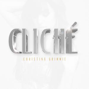 收聽Christina Grimmie的Cliche歌詞歌曲