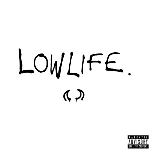 收聽YUNGBLUD的Lowlife (Explicit)歌詞歌曲