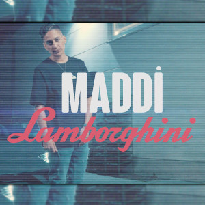 Listen to Lamborghini song with lyrics from Maddi