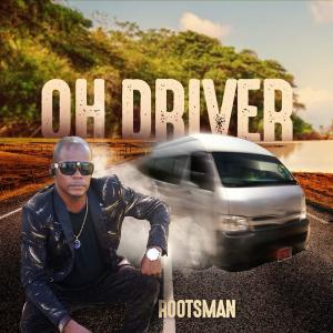 ดาวน์โหลดและฟังเพลง Oh Driver พร้อมเนื้อเพลงจาก Rootsman