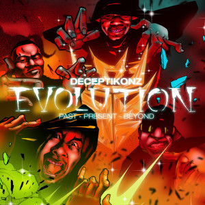 Deceptikonz的專輯Evolution - Past, Present, Beyond (Explicit)