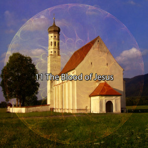 11 The Blood of Jesus dari christian hymns