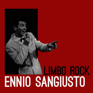收聽Ennio Sangiusto的Limbo Rock歌詞歌曲