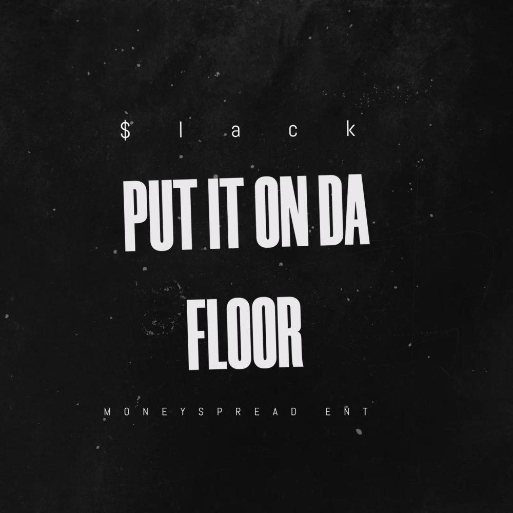 PUT IT ON DA FLOOR (FREESTYLE) (Explicit)