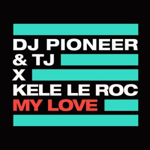 ดาวน์โหลดและฟังเพลง My Love พร้อมเนื้อเพลงจาก DJ Pioneer
