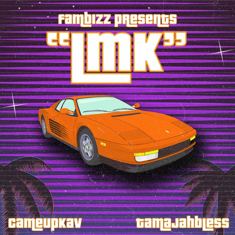 LMK (feat. TamaJahBless) (Explicit)