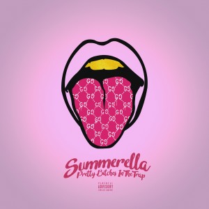 Pretty Bitches in the Trap (Explicit) dari Summerella