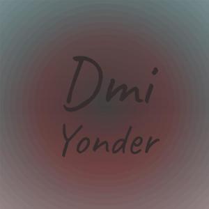 Dengarkan lagu Dmi Yonder nyanyian Dany Jasim dengan lirik