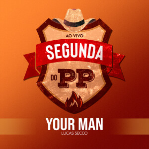 Album Your Man (Ao Vivo na Segunda do Pp) oleh Lucas Secco