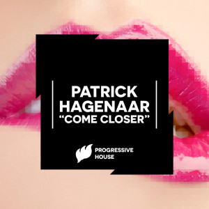 Album Come Closer (Not Too Close) oleh Patrick Hagenaar