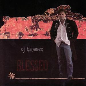 ดาวน์โหลดและฟังเพลง Blessed พร้อมเนื้อเพลงจาก OJ Hanssen