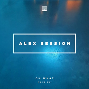Album Oh What from Alex Session