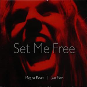 Magnus Rosén的專輯Set Me Free