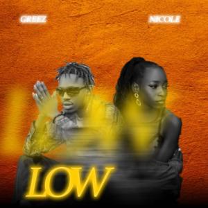 收聽Greez的LOW (feat. Nicole) (Explicit)歌詞歌曲