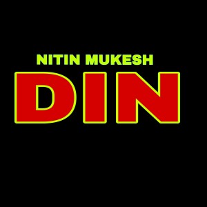 Listen to Din song with lyrics from Nitin Mukesh