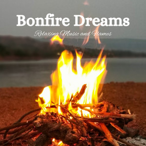 Bonfire Dreams: Relaxing Music and Flames