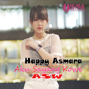 收听Happy Asmara的Aku Sayang Kowe歌词歌曲