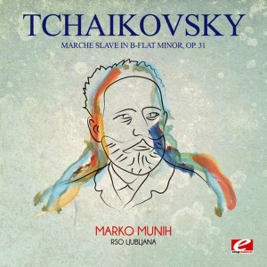 อัลบัม Tchaikovsky: Marche Slave in B-Flat Minor, Op. 31 (Digitally Remastered) ศิลปิน RSO Ljubljana