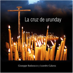 ดาวน์โหลดและฟังเพลง La Cruz de Urunday พร้อมเนื้อเพลงจาก Giuseppe Badaracco