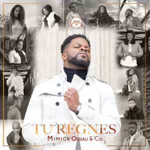 Album Tu règnes from Mimick Ossiali & Co