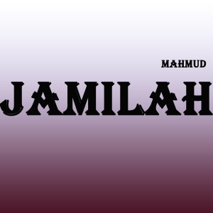 Listen to Jamilah song with lyrics from Mahmud