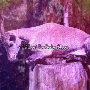 Album 69 Best For Baby Sleep oleh Relaxing Music Therapy