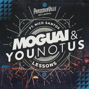 ดาวน์โหลดและฟังเพลง Lessons (Parookaville 2017 Anthem) พร้อมเนื้อเพลงจาก Moguai