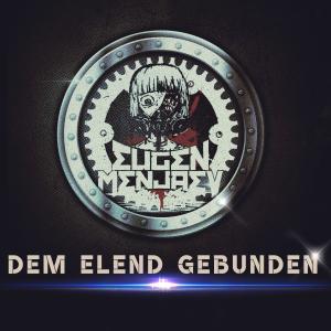 Listen to Dem Elend gebunden song with lyrics from Eugen Menjaev