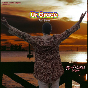 收聽Menace Lebron的Ur Grace (Explicit)歌詞歌曲