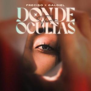Freciso的專輯Donde Te Ocultas (Explicit)