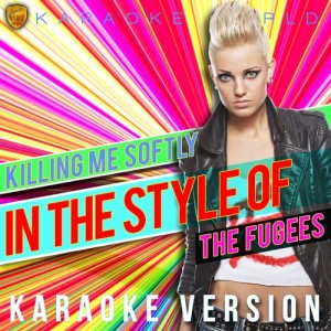 ดาวน์โหลดและฟังเพลง Killing Me Softly (In the Style of the Fugees) [Karaoke Version] (In the Style of the Fugees|Karaoke Version) พร้อมเนื้อเพลงจาก Ameritz Karaoke World