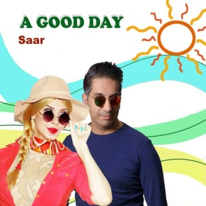 ดาวน์โหลดและฟังเพลง A Good Day พร้อมเนื้อเพลงจาก Saar