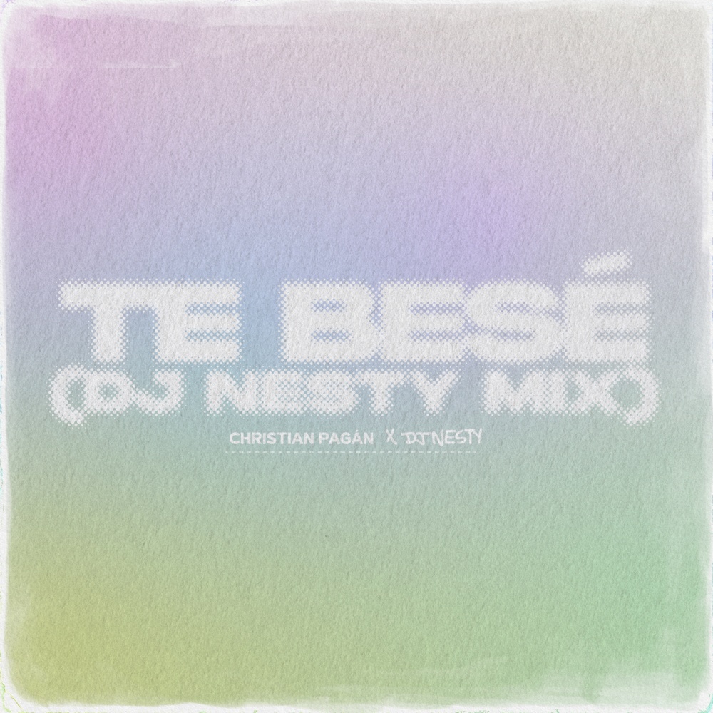 Te Besé (Nesty Version)