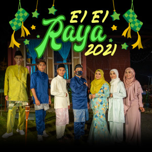 Listen to Ei Ei Raya 2021 song with lyrics from Bella Astillah