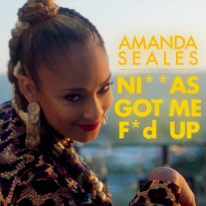 Listen to Niggas Got Me F'd Up (Explicit) song with lyrics from Amanda Seales