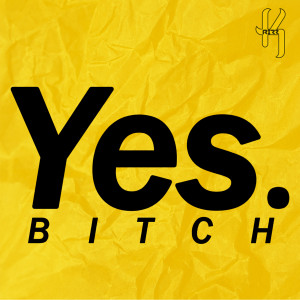 Listen to Yes Bitch (Explicit) song with lyrics from K Rizz